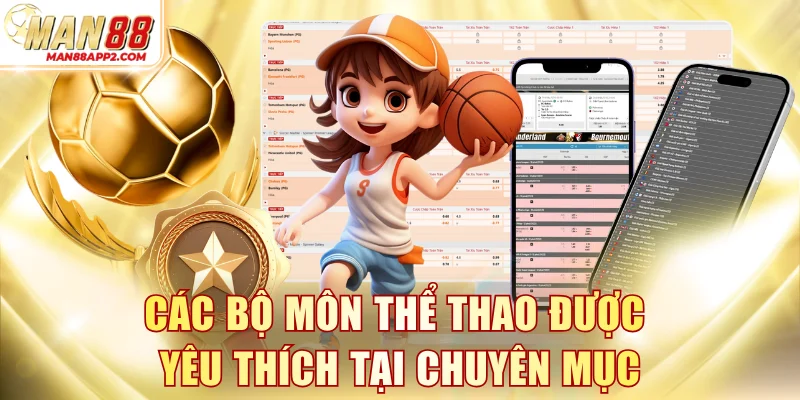Các bộ môn thể thao được yêu thích tại chuyên mục
