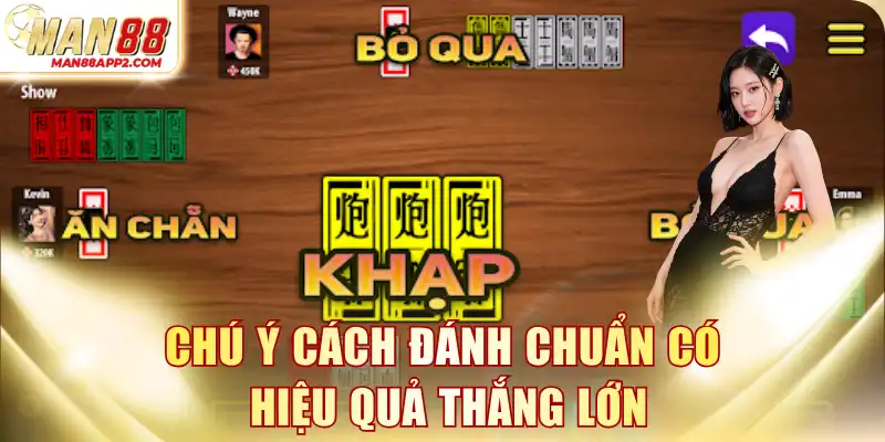 Chú ý cách đánh chuẩn có hiệu quả thắng lớn