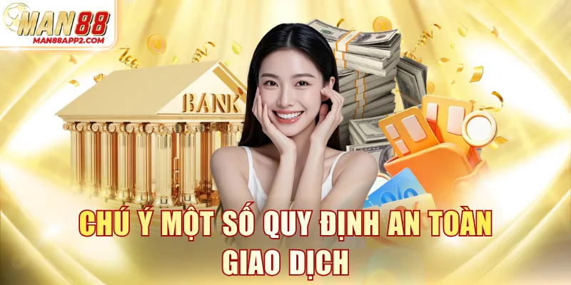 Chú ý một số quy định an toàn giao dịch