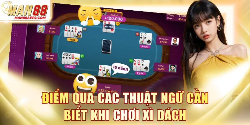 Điểm qua các thuật ngữ cần biết khi chơi Xì Dách