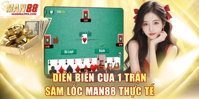 Diễn biến của 1 trận Sâm Lốc MAN88 thực tế
