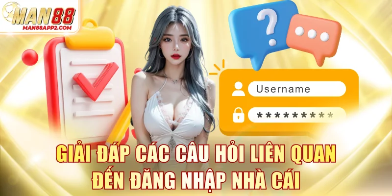 Giải đáp các câu hỏi liên quan đến đăng nhập nhà cái