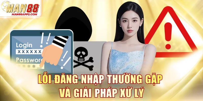 Lỗi đăng nhập thường gặp và giải pháp xử lý nhanh