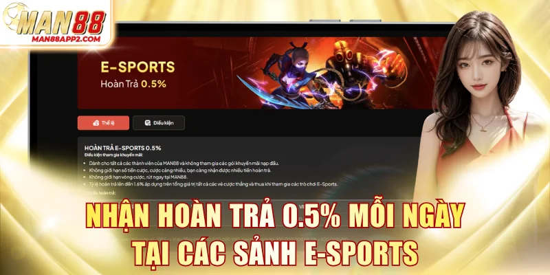 Nhận hoàn trả 0.5% mỗi ngày tại các sảnh E-Sports