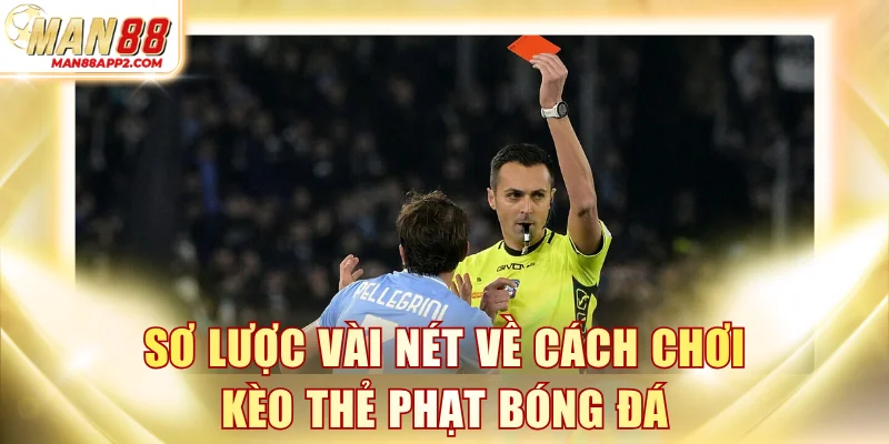 Sơ lược vài nét về cách chơi kèo thẻ phạt bóng đá